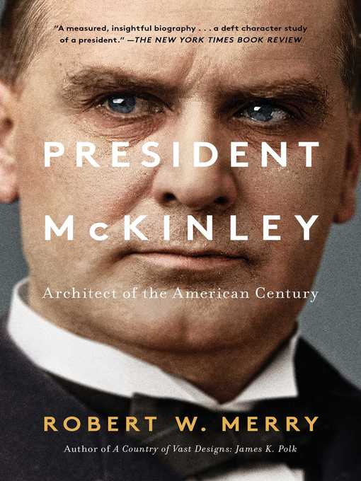 Title details for President McKinley by Robert W. Merry - Available